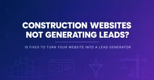 constructio websites not generating lead?